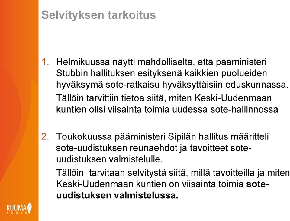 hyväksyttäisiin eduskunnassa.