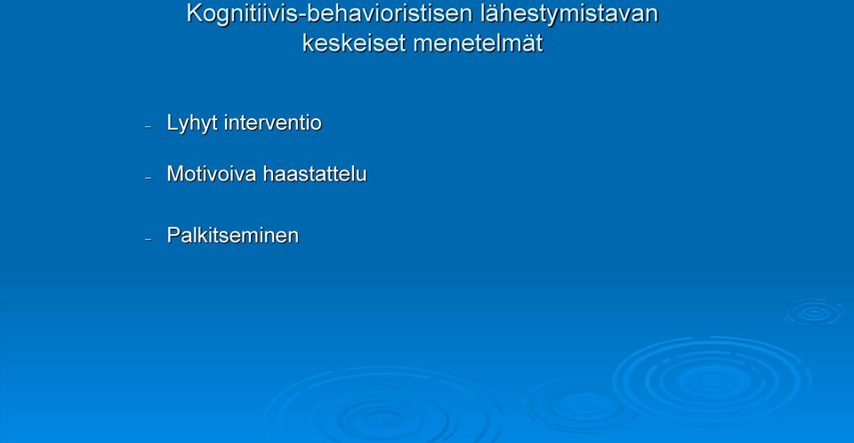 menetelmät Lyhyt interventio