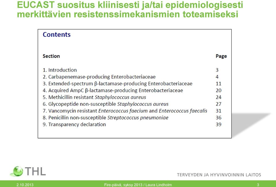 resistenssimekanismien toteamiseksi 2.