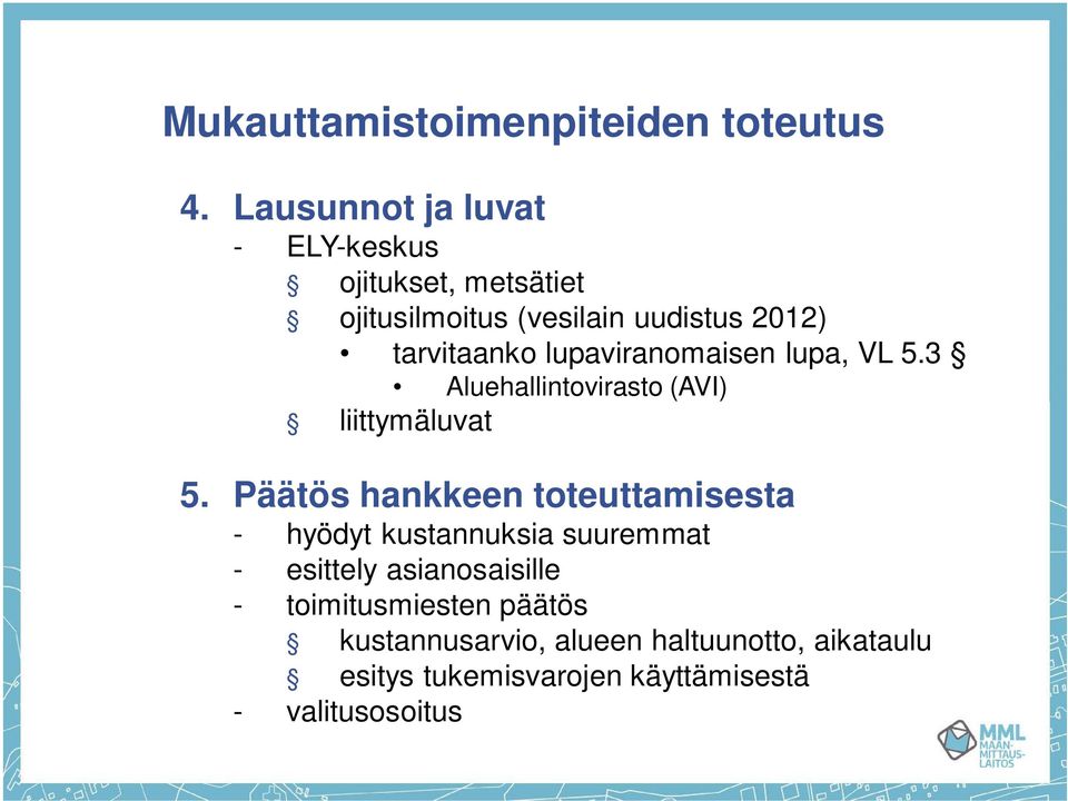 lupaviranomaisen lupa, VL 5.3 Aluehallintovirasto (AVI) liittymäluvat 5.