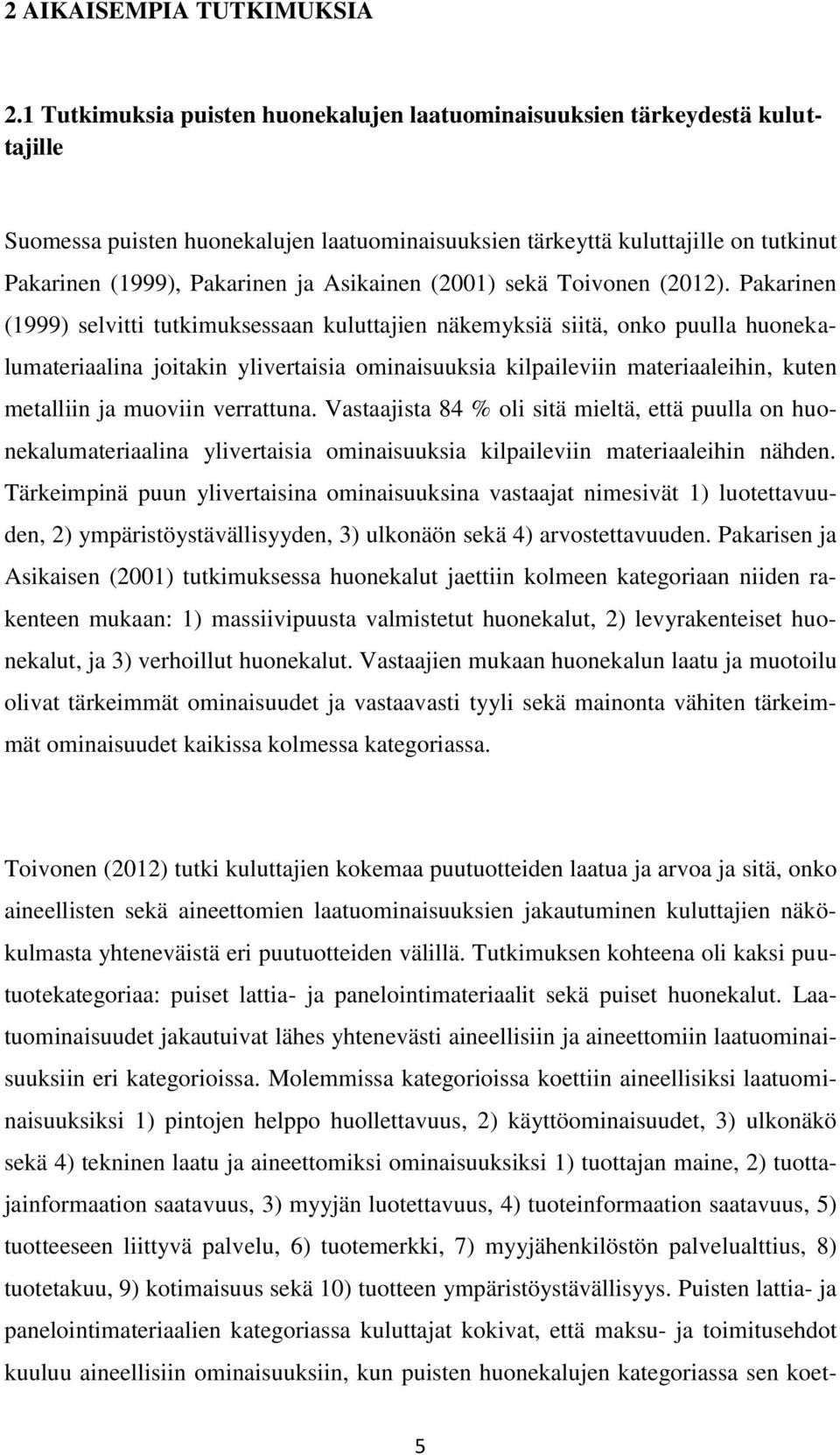 Asikainen (2001) sekä Toivonen (2012).