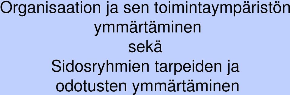 ymmärtäminen sekä