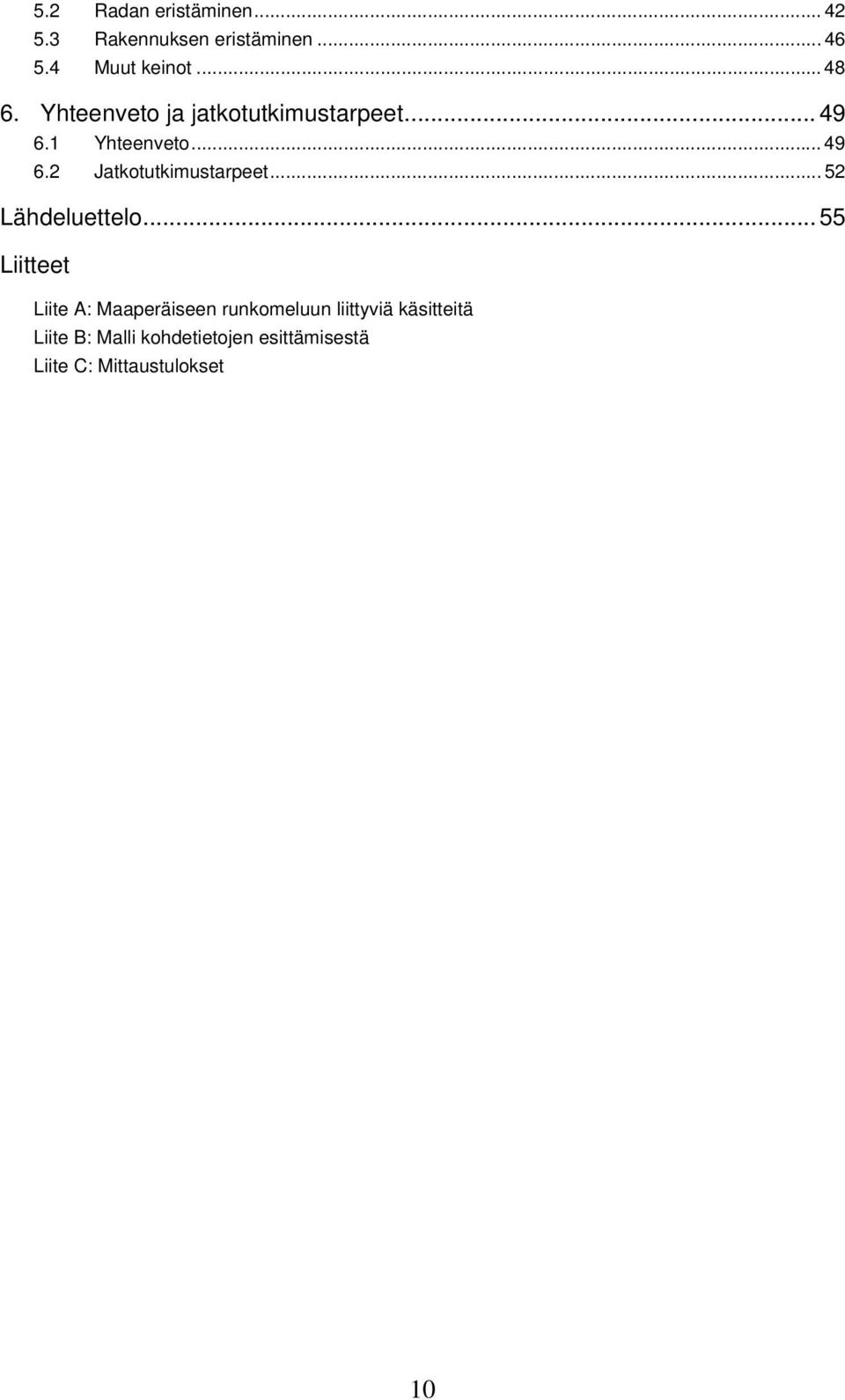 .. 52 Lähdeluettelo.