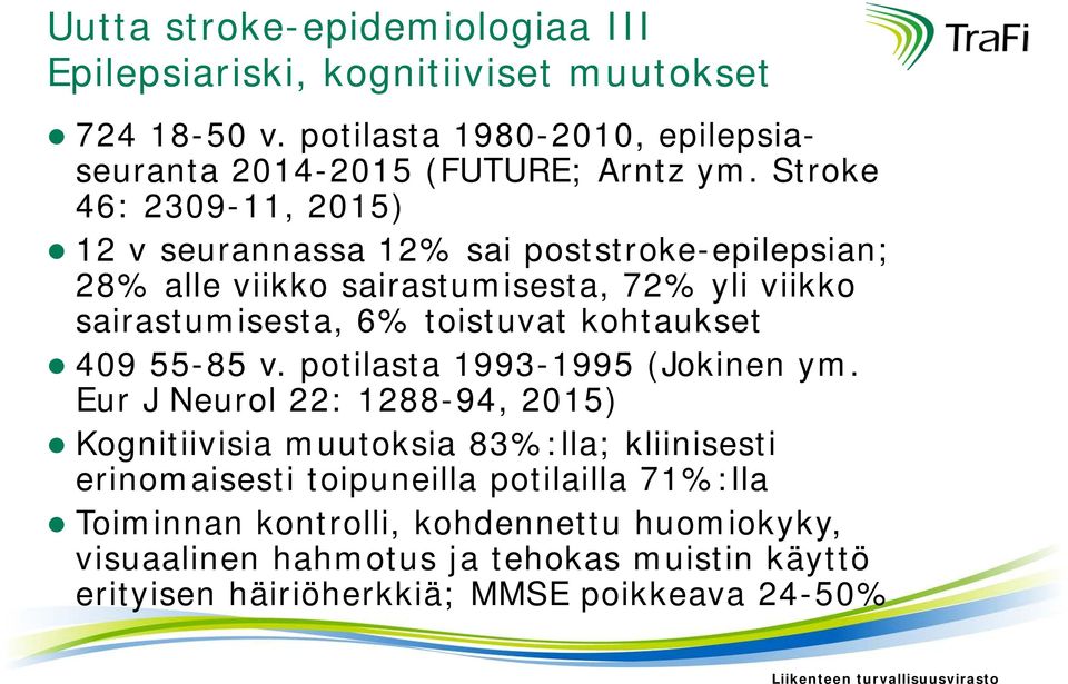 kohtaukset 409 55-85 v. potilasta 1993-1995 (Jokinen ym.