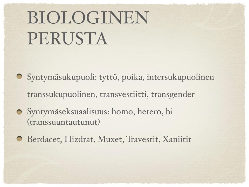 transgender Syntymäseksuaalisuus: homo, hetero, bi