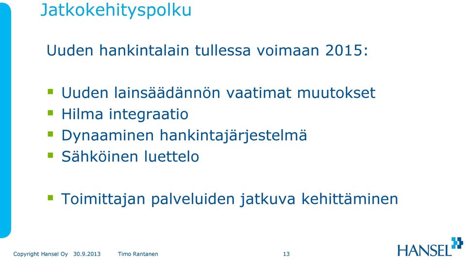 integraatio Dynaaminen hankintajärjestelmä Sähköinen