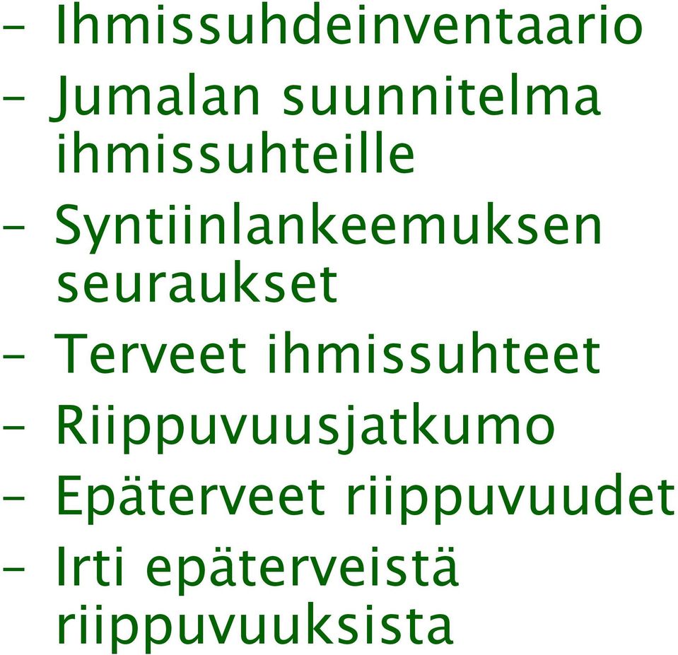 Terveet ihmissuhteet Riippuvuusjatkumo