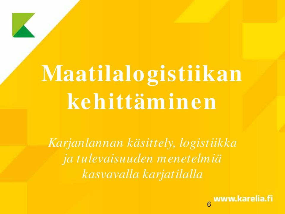 käsittely, logistiikka ja