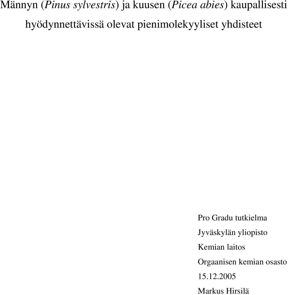 pienimolekyyliset yhdisteet Pro Gradu tutkielma