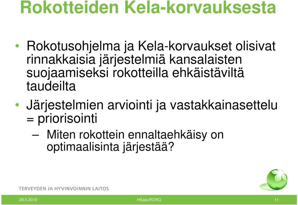 ehkäistäviltä taudeilta Järjestelmien arviointi ja vastakkainasettelu =