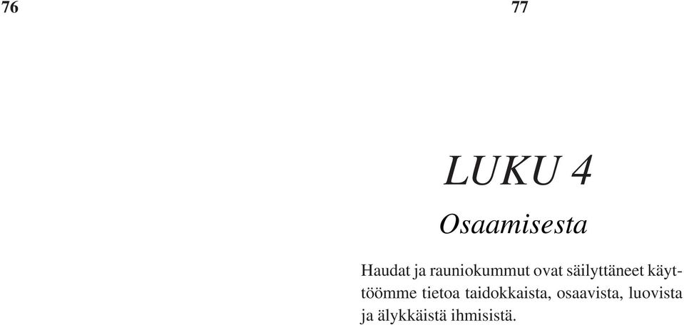 käyttöömme tietoa taidokkaista,