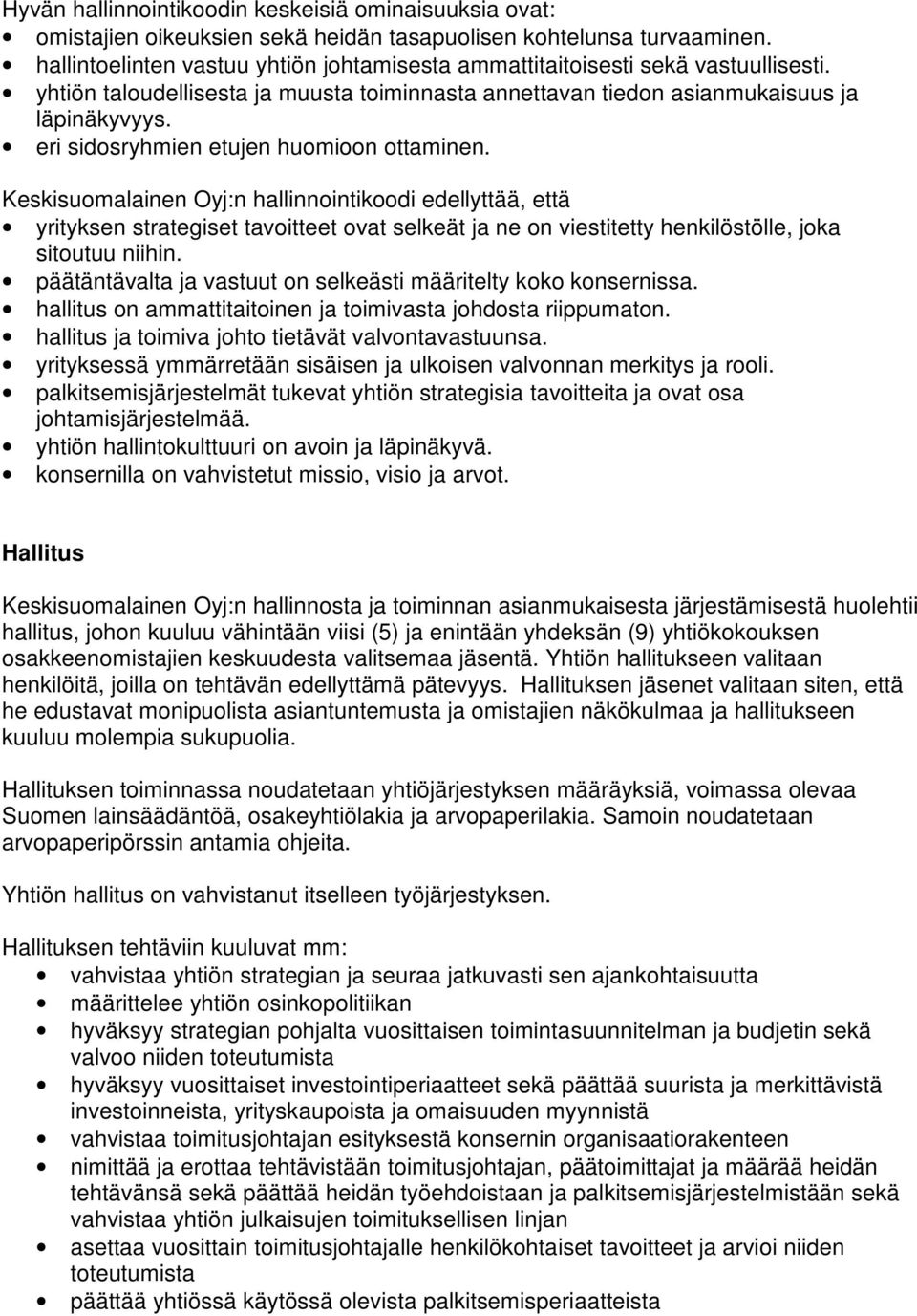 eri sidosryhmien etujen huomioon ottaminen.