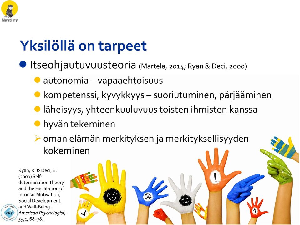 kehitystä (Ann Masten, 2014) resilienssi opiskeluissa ja kehityksessä