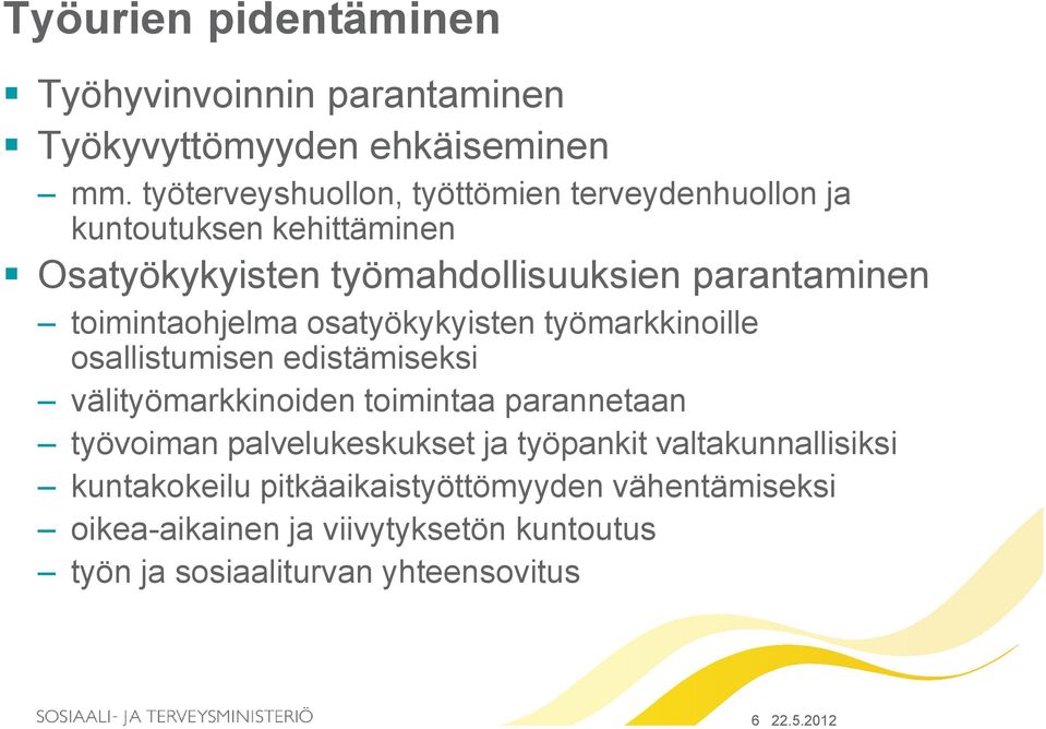 toimintaohjelma osatyökykyisten työmarkkinoille osallistumisen edistämiseksi välityömarkkinoiden toimintaa parannetaan työvoiman