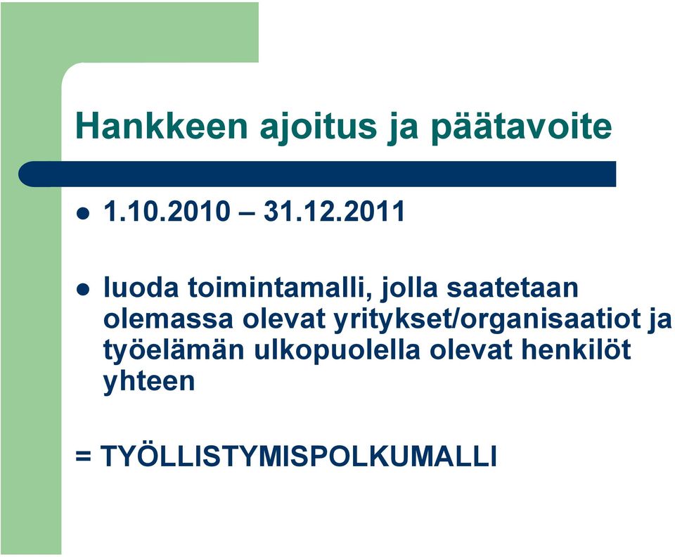 olevat yritykset/organisaatiot ja työelämän