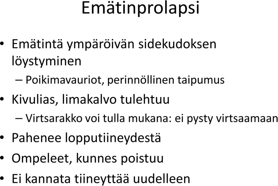 tulehtuu Virtsarakko voi tulla mukana: ei pysty virtsaamaan