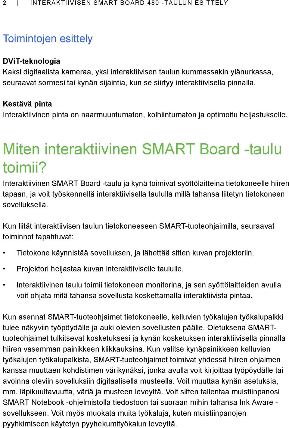 Miten interaktiivinen SMART Board -taulu toimii?