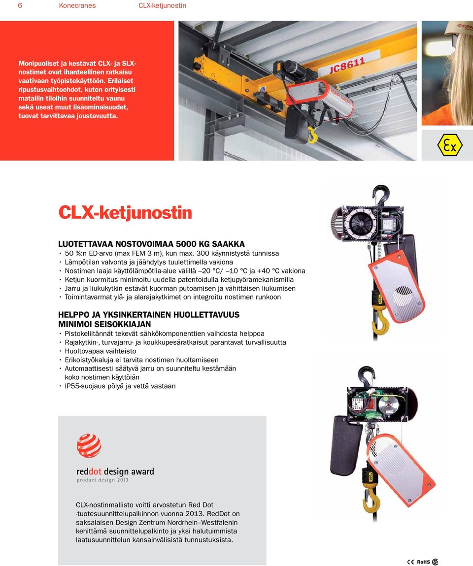 CLX-ketjunostin LUOTETTAVAA NOSTOVOIMAA 5000 KG SAAKKA 50 %:n ED-arvo (max FEM 3 m), kun max.