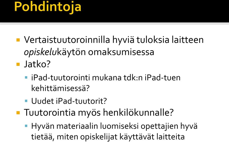 ipad-tuutorointi mukana tdk:n ipad-tuen kehittämisessä?