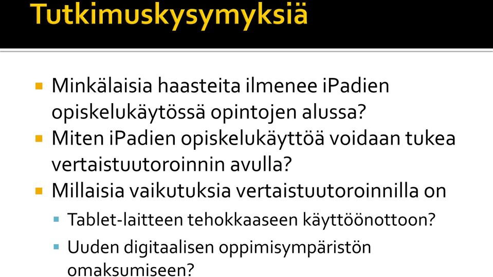 Millaisia vaikutuksia vertaistuutoroinnilla on Tablet-laitteen