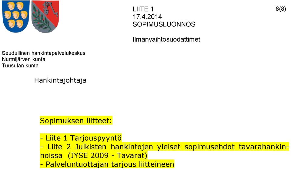 yleiset sopimusehdot tavarahankinnoissa (JYSE