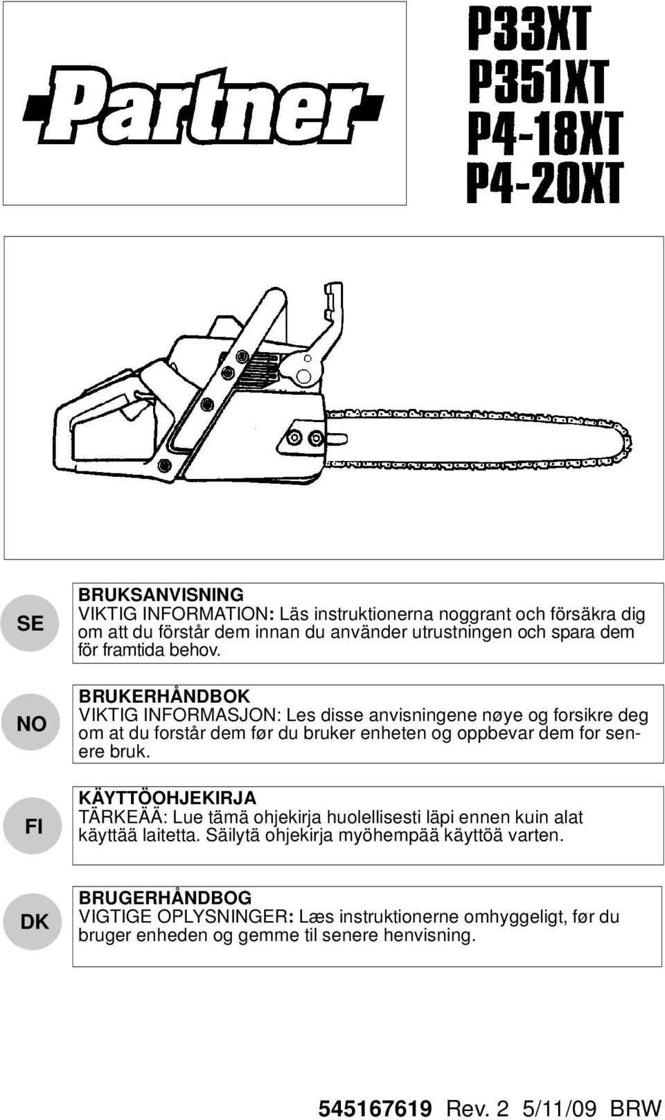BRUKERHÅNDBOK VIKTIG INFORMASJON: Les disse anvisningene nøye og forsikre deg om at du forstår dem før du bruker enheten og oppbevar dem for senere bruk.