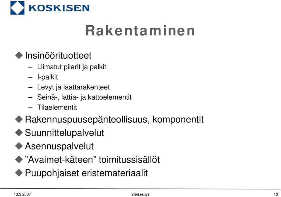 Rakentaminen Rakennuspuusepänteollisuus, komponentit