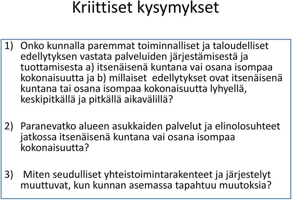 kokonaisuutta lyhyellä, keskipitkällä ja pitkällä aikavälillä?