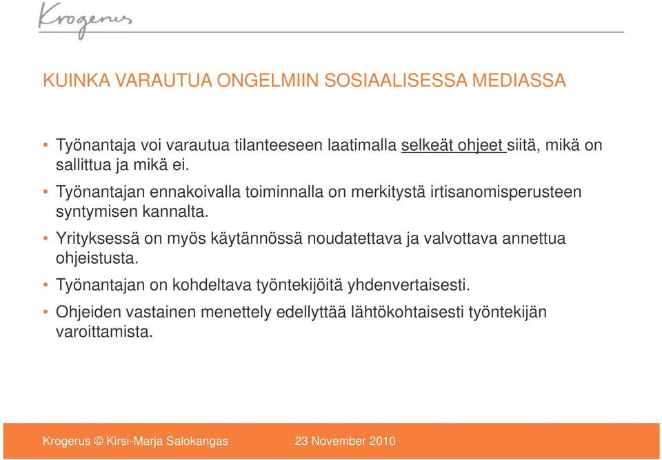 Työnantajan ennakoivalla toiminnalla on merkitystä irtisanomisperusteen syntymisen kannalta.