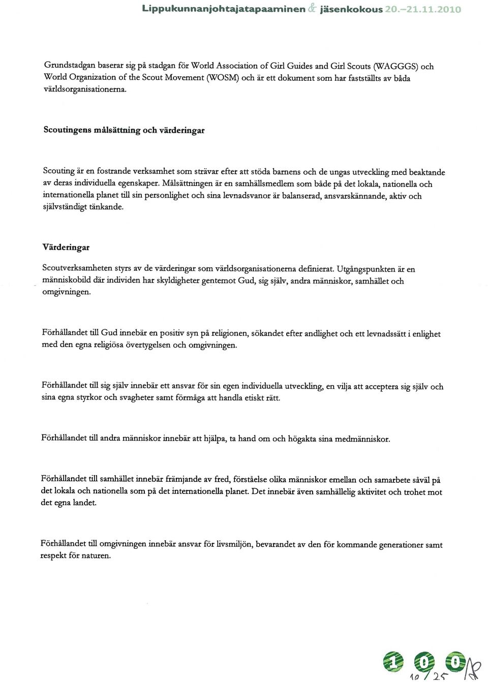 båda världsorganisationerna.