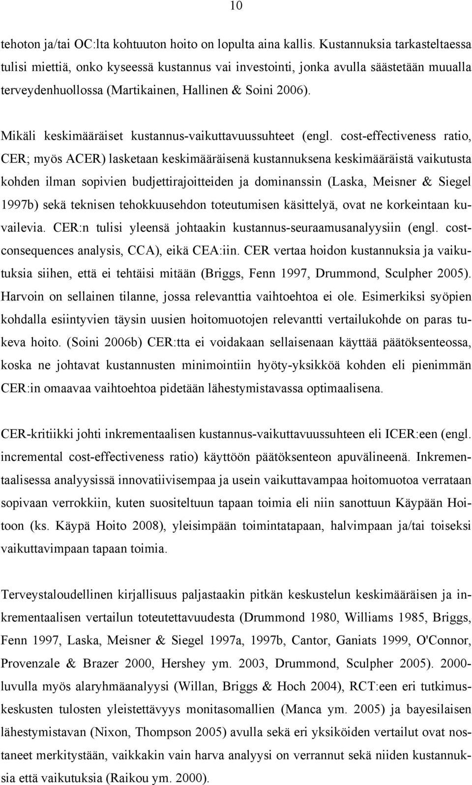 Mikäli keskimääräiset kustannus-vaikuttavuussuhteet (engl.