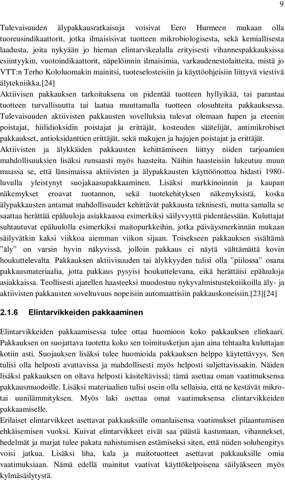 käyttöohjeisiin liittyvä viestivä älytekniikka.