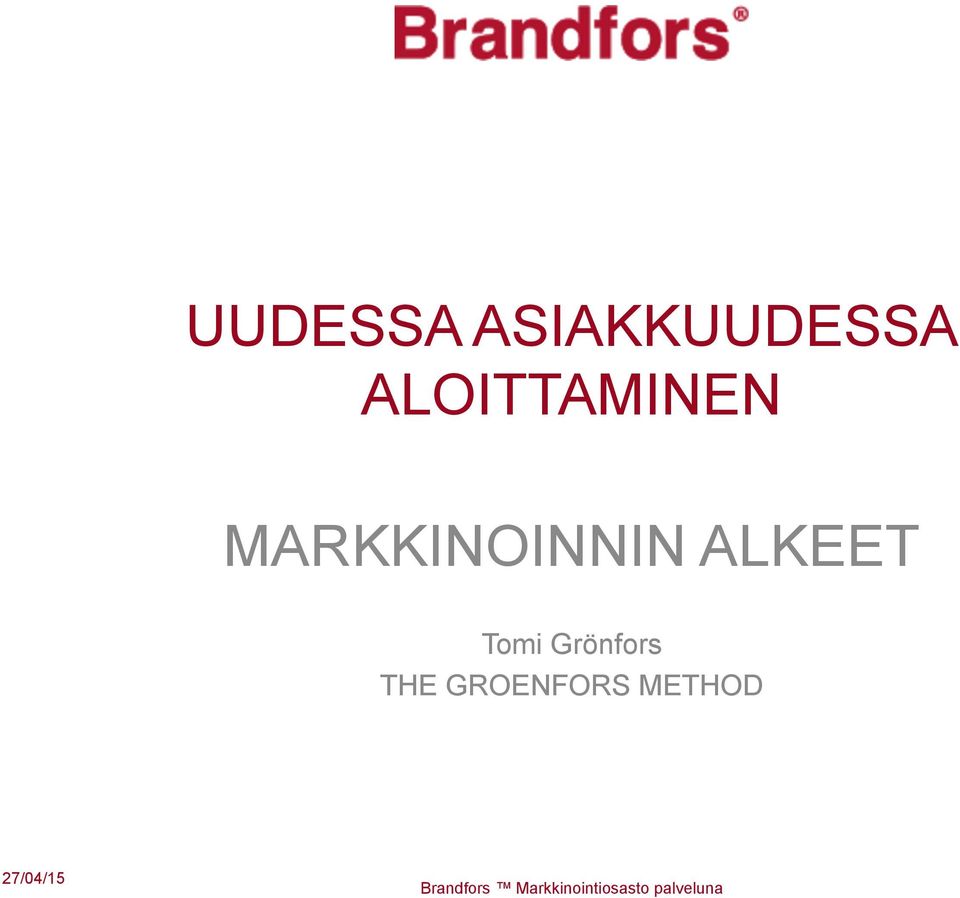 THE GROENFORS METHOD 27/04/15