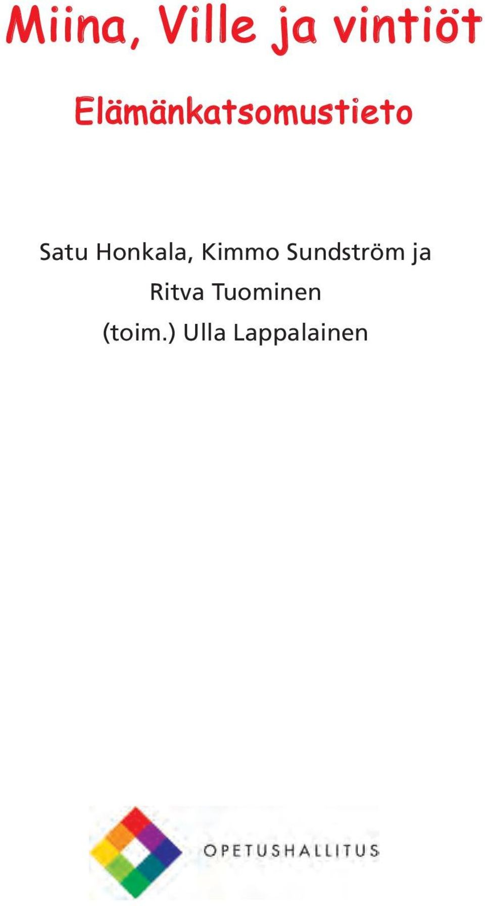 Honkala, Kimmo Sundström ja