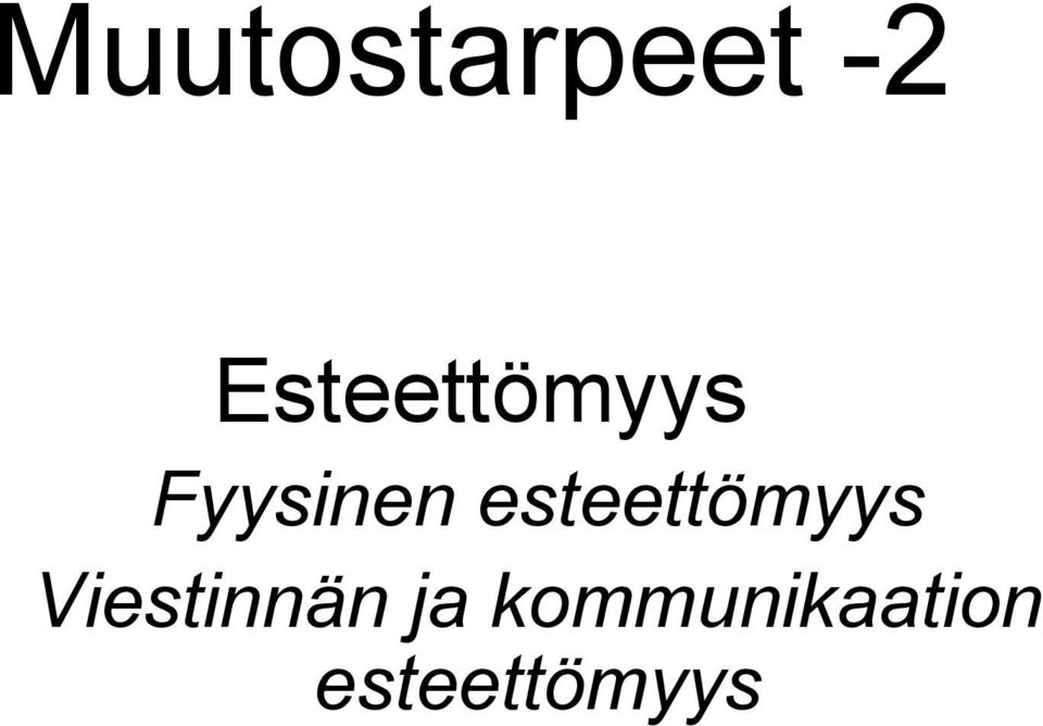 esteettömyys Viestinnän