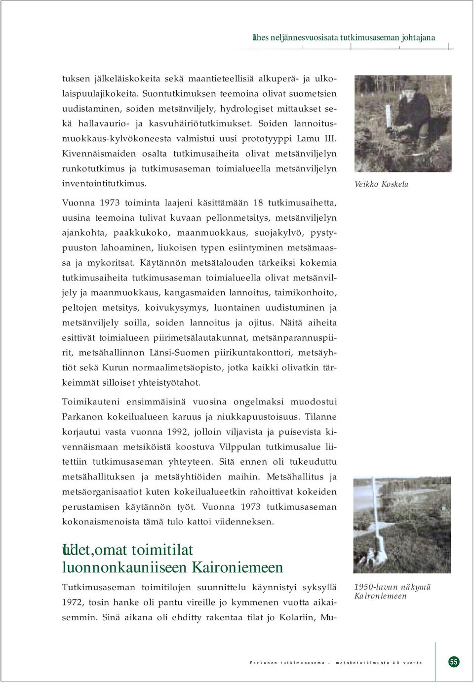 Soiden lannoitusmuokkaus-kylvökoneesta valmistui uusi prototyyppi Lamu III.