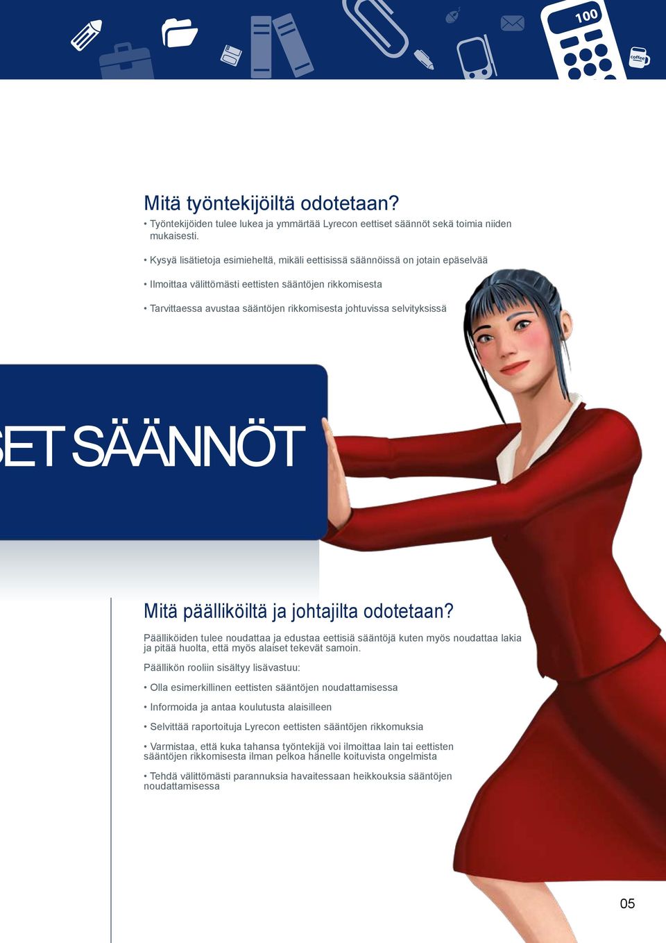 selvityksissä ET SÄÄNNÖT Mitä päälliköiltä ja johtajilta odotetaan?