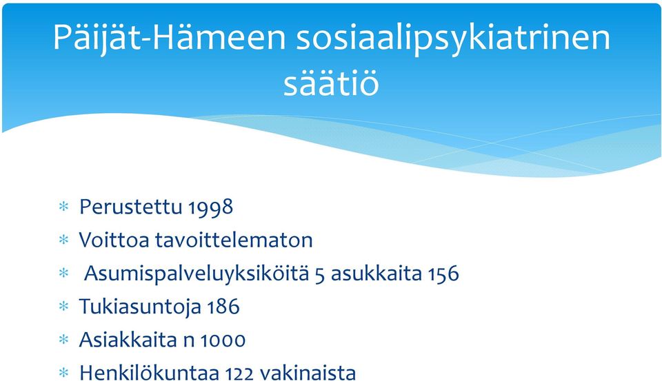 Asumispalveluyksiköitä 5 asukkaita 156