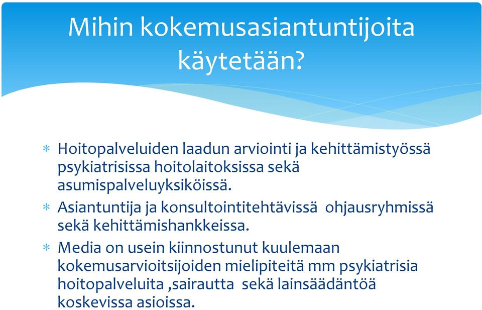 asumispalveluyksiköissä.