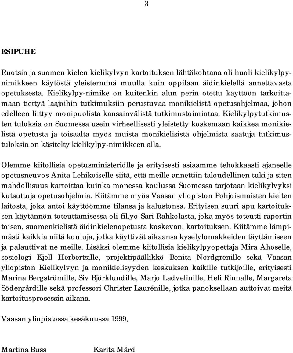 tutkimustoimintaa.