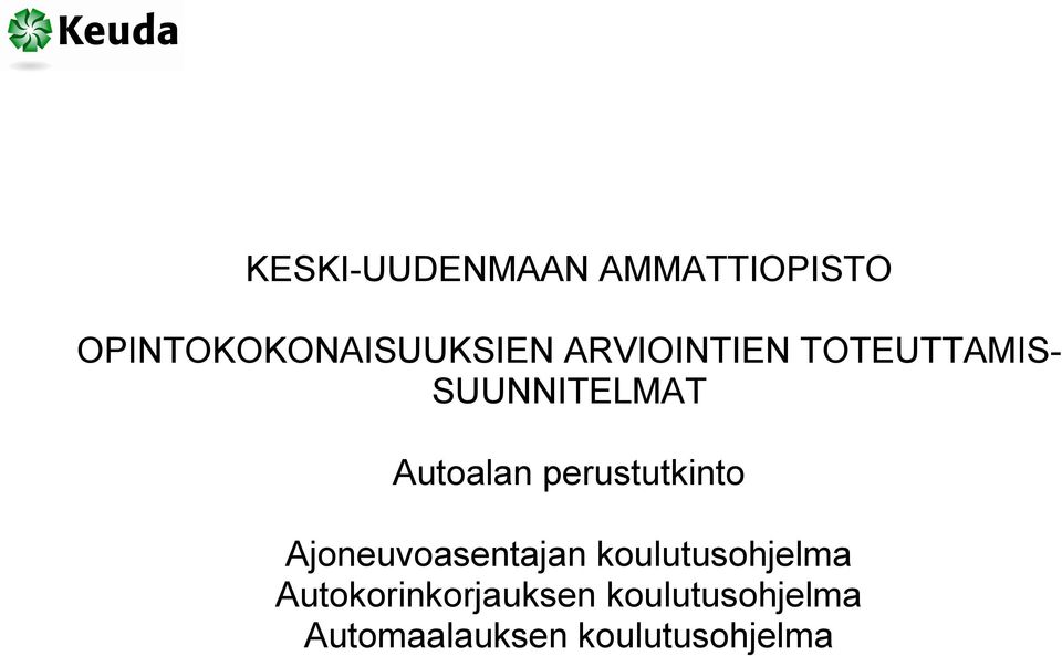 perustutkinto Ajoneuvoasentajan koulutusohjelma