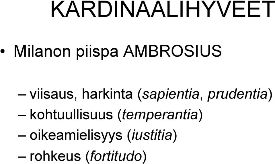 (sapientia, prudentia) kohtuullisuus