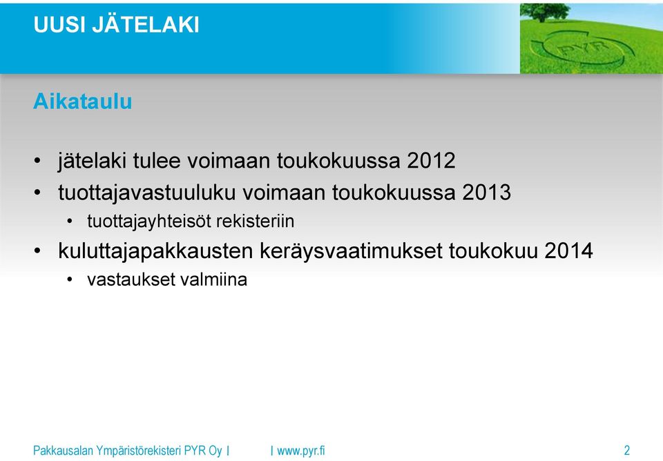 2013 tuottajayhteisöt rekisteriin kuluttajapakkausten