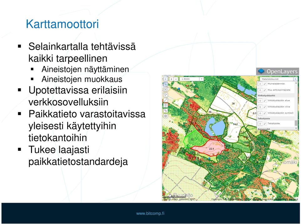 erilaisiin verkkosovelluksiin Paikkatieto varastoitavissa