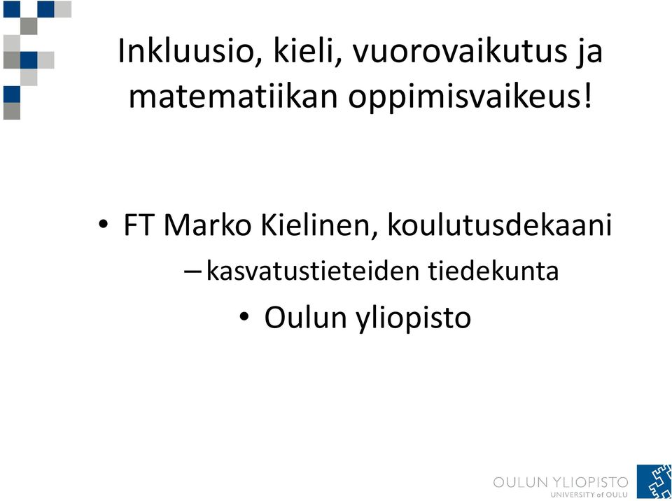 FT Marko Kielinen, koulutusdekaani