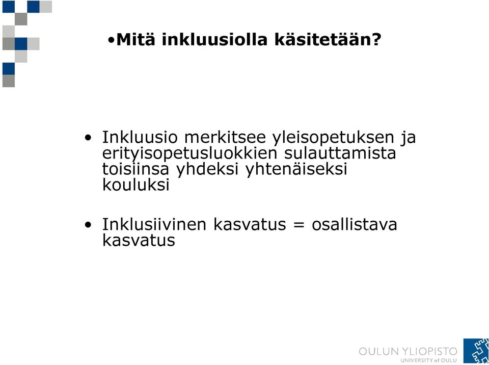 erityisopetusluokkien sulauttamista toisiinsa
