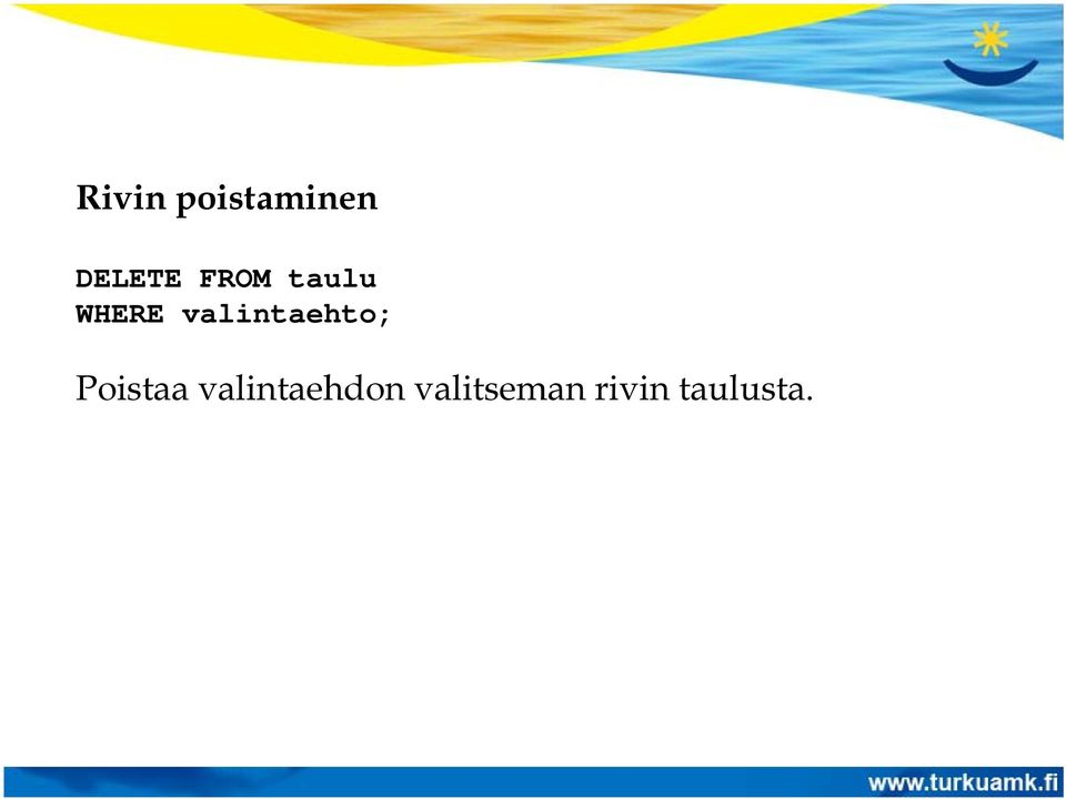 valintaehto; Poistaa