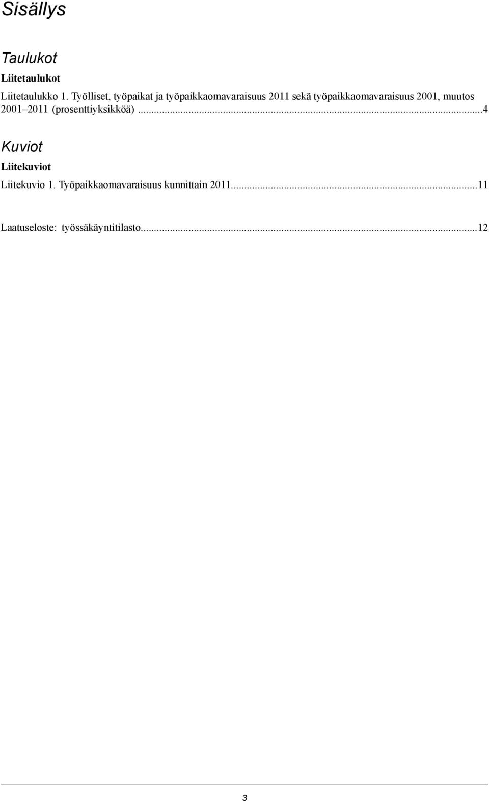 työpaikkaomavaraisuus 2001, muutos 2001 2011 (prosenttiyksikköä).