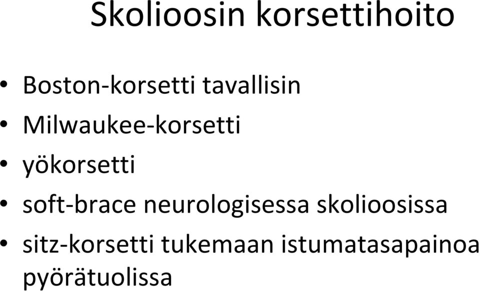 soft brace neurologisessa skolioosissa sitz