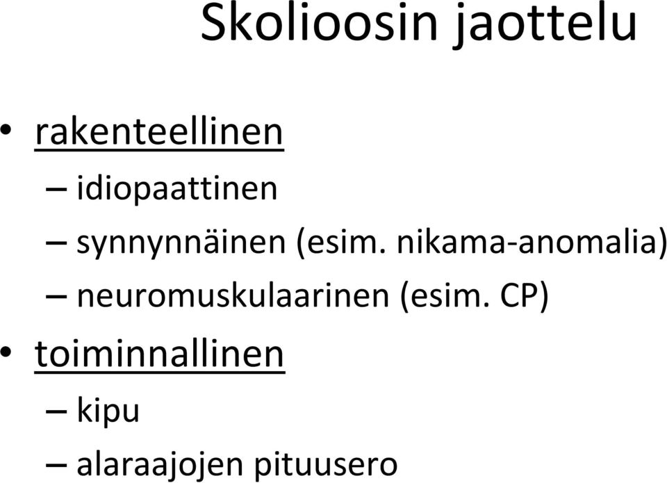 nikama anomalia) neuromuskulaarinen